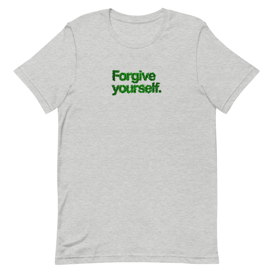 Forgive Yourself Unisex Tee