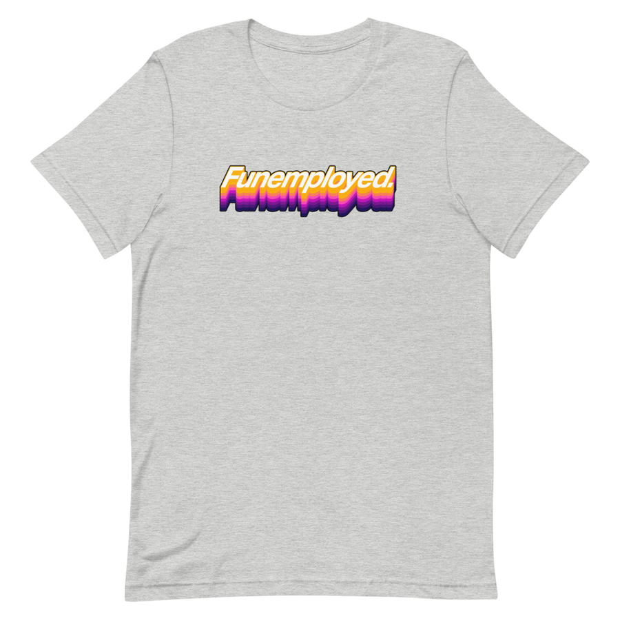 Funemployed Unisex Tee