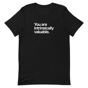 You Are Intrinsically Valuable Unisex Tee