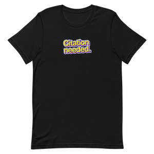 Citation Needed Unisex Tee