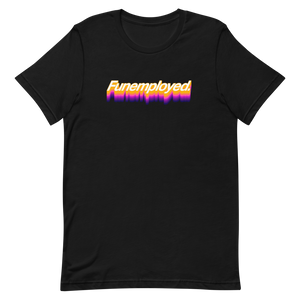 Funemployed Unisex Tee