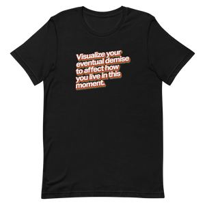 Visualize Your Eventual Demise Unisex Tee