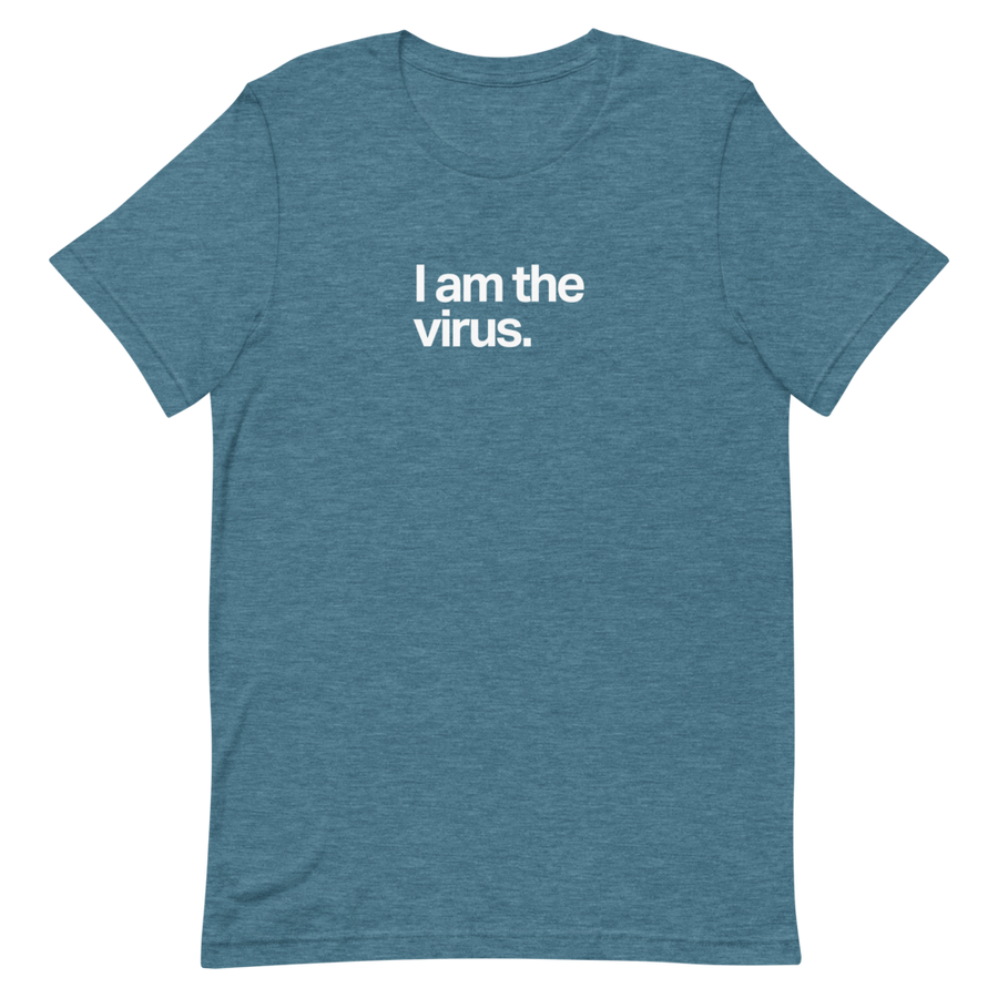 I Am The Virus Unisex Tee