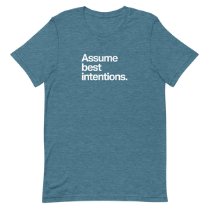 Assume Best Intentions Unisex Tee