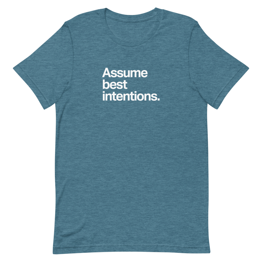 Assume Best Intentions Unisex Tee