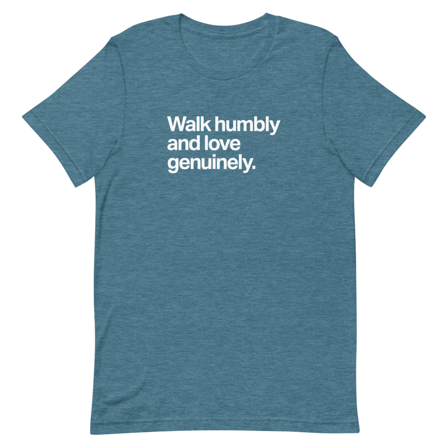 Walk Humbly and Love Genuinely Unisex Tee