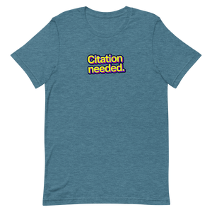 Citation Needed Unisex Tee