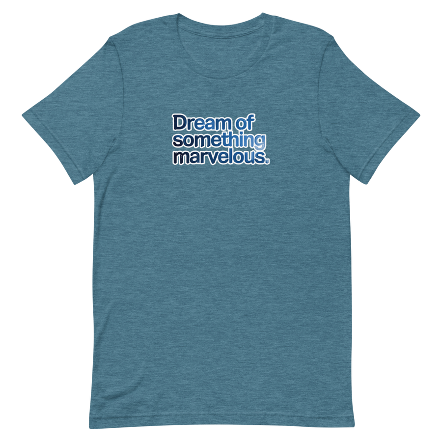 Dream of Something Marvelous Unisex Tee