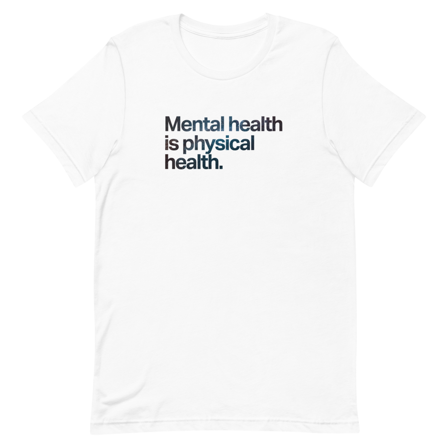 Mental Health is Physical Health Unisex Tee