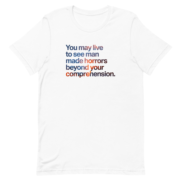 Manmade Horrors Beyond Comprehension Unisex Tee