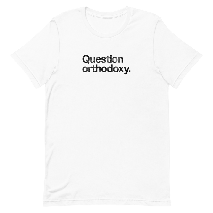 Question Orthodoxy Unisex Tee