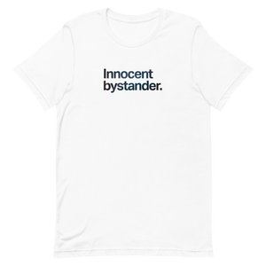 Innocent Bystander Unisex Tee