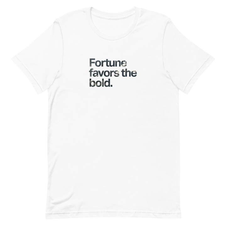 Fortune Favors the Bold Unisex Tee